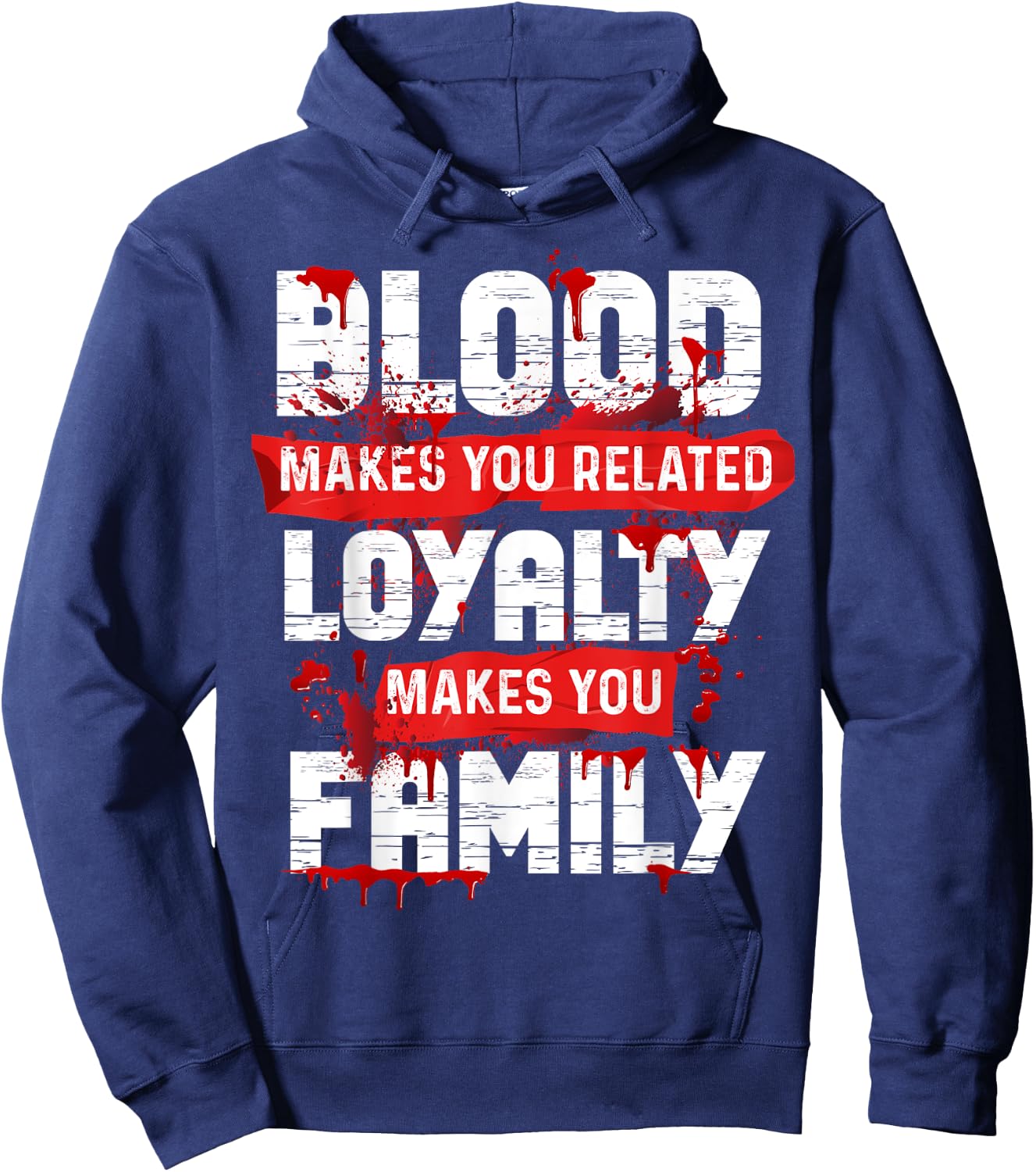 Blood Makes You Related Loyalty Makes You Family Halloween Hoodie - Hoodie | Navy
