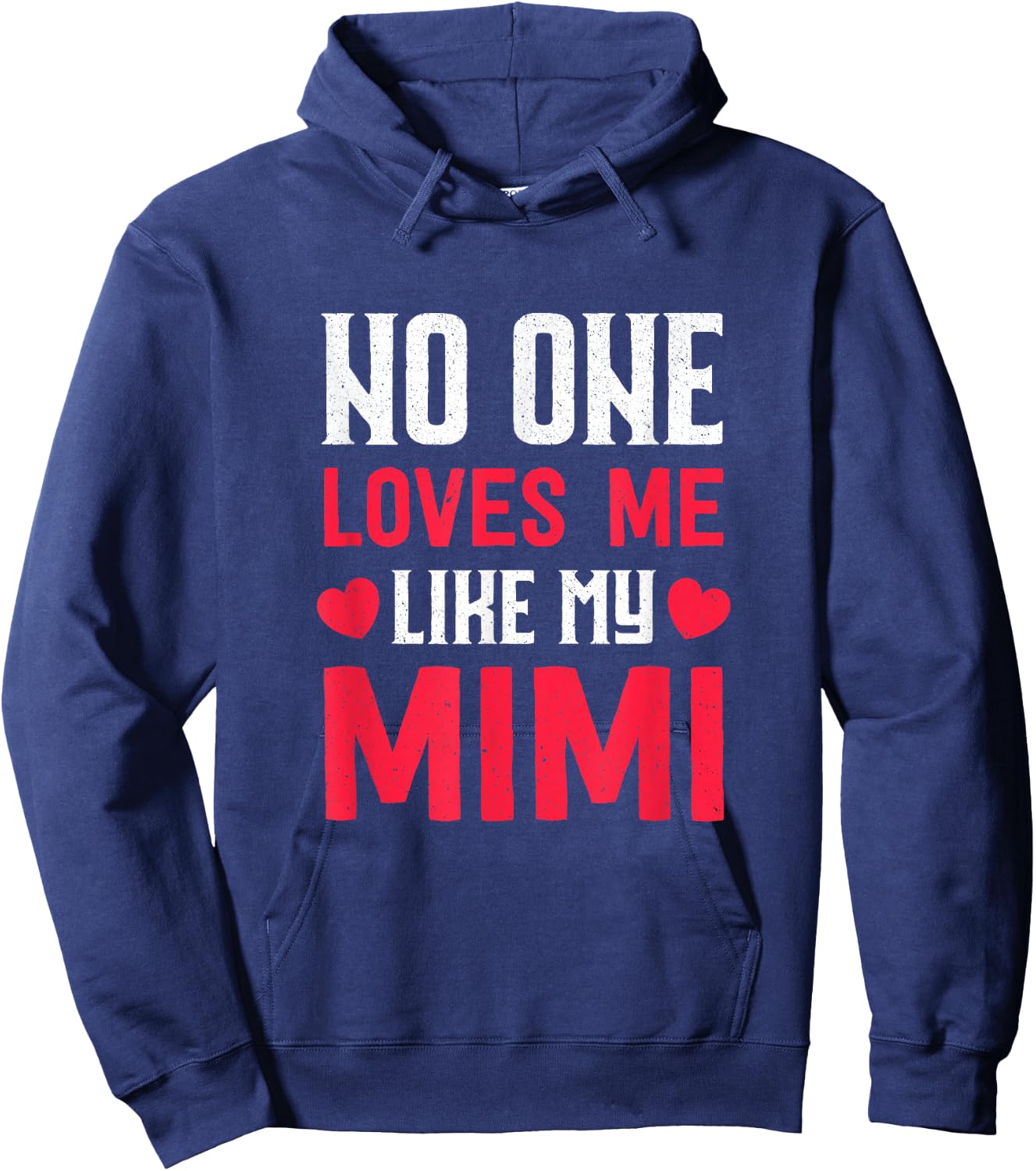 Grandma Grandkids No One Loves Me Like My Mimi Hoodie - Hoodie | Navy