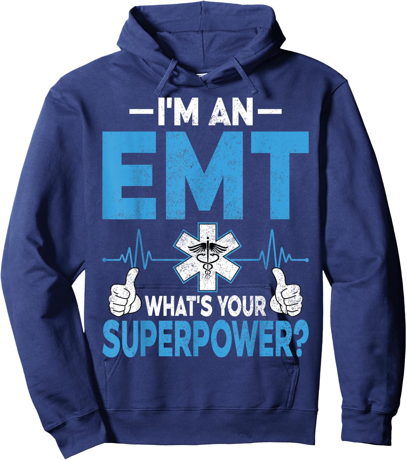 I'm an EMT What's Your Superpower Funny EMT Paramedic Gifts Hoodie - Hoodie | Navy