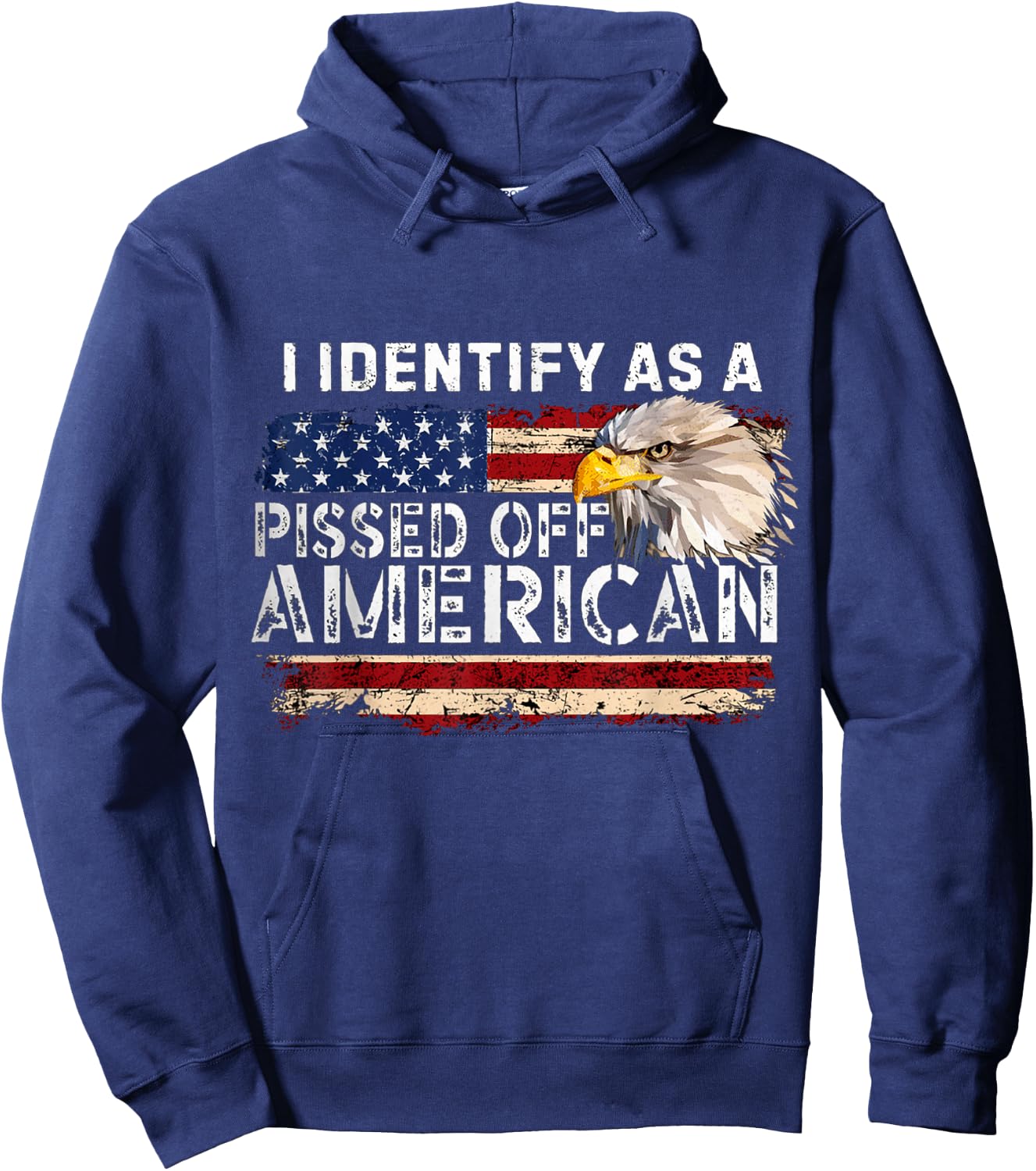 I Identify As A Pissed Off American Hoodie - Hoodie | Navy