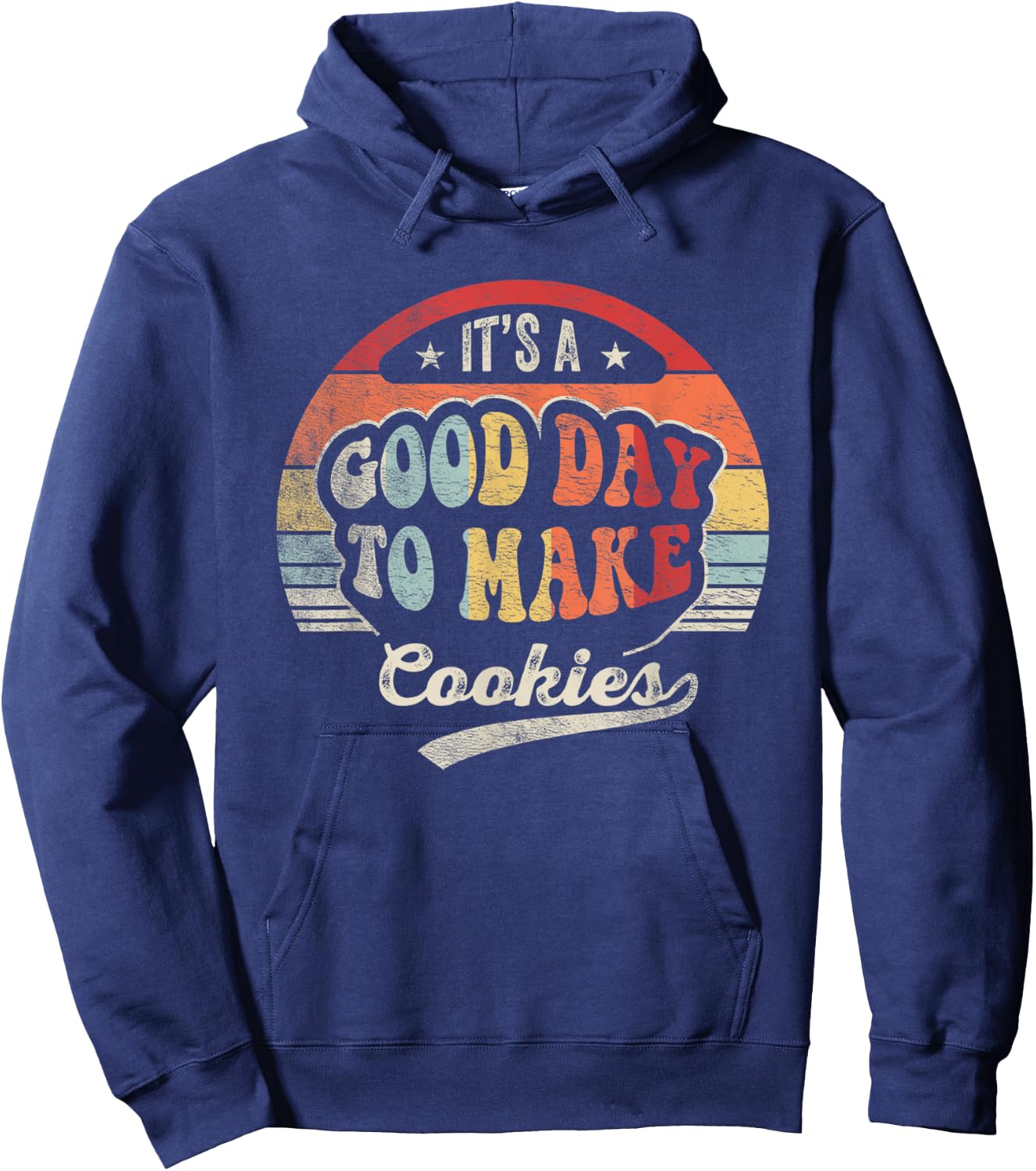 Vintage It's A Good Day to Make Cookies Baking Baker Cookie Hoodie - Hoodie | Navy