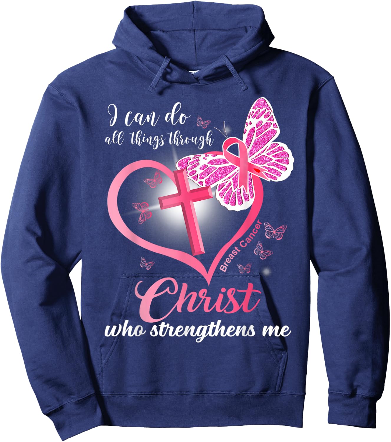 I can do all things Christ who strengthens Breast Cancer Hoodie - Hoodie | Navy