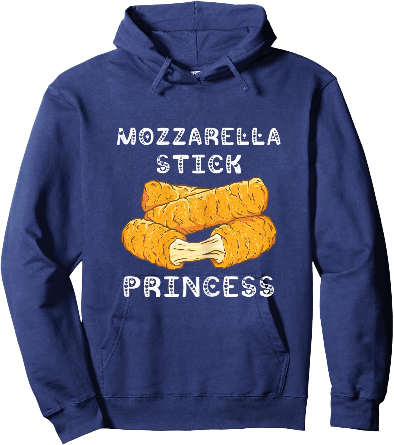 Mozzarella Sticks Princess Mozzarella Stick Lover Food Bread Hoodie - Hoodie | Navy