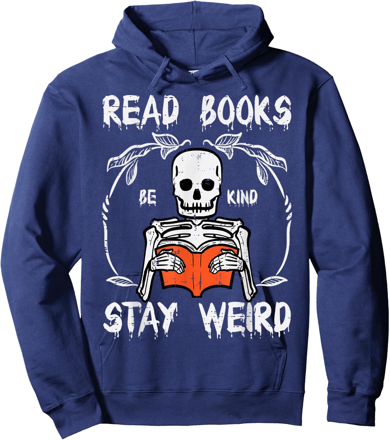 Skeleton Stay Weird Read Reading Book Librarian Men Women Hoodie - Hoodie | Navy