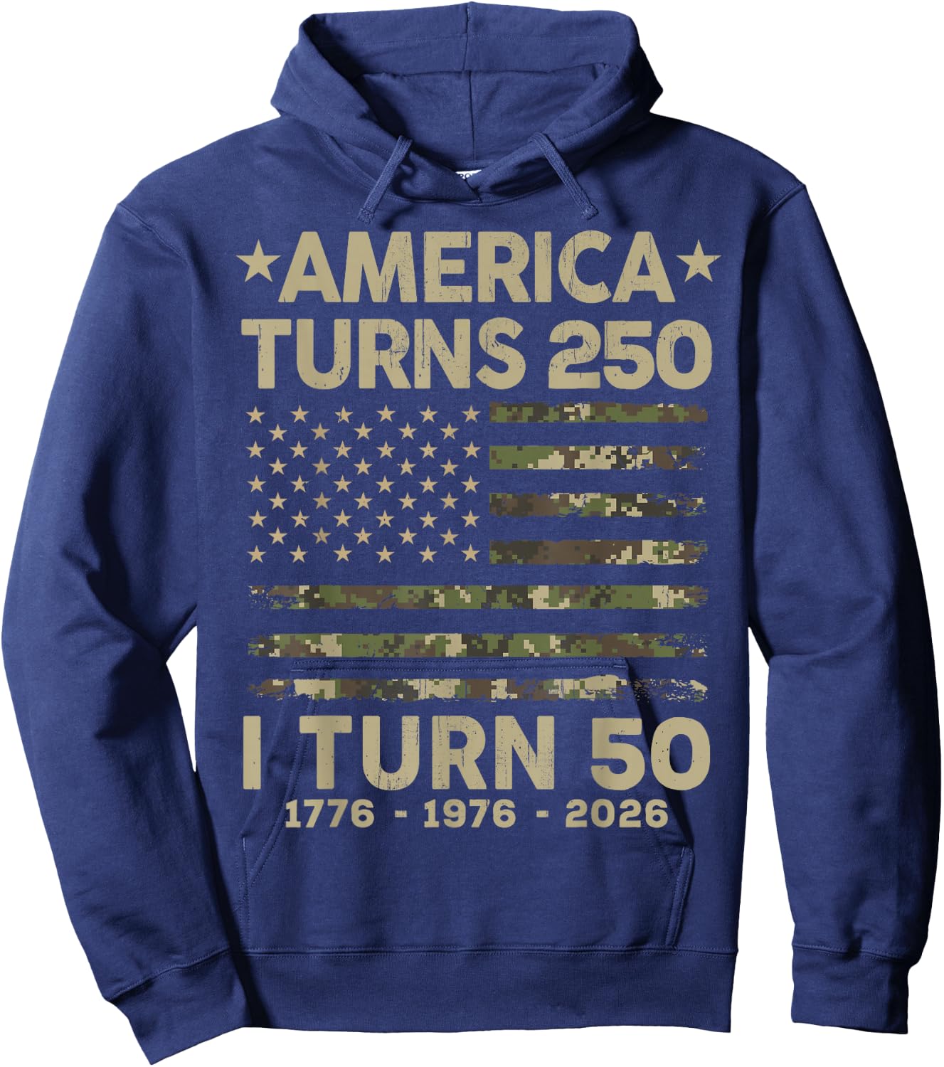 Camo America Turns 250 I Turn 50 1976 50th Birthday Father Hoodie - Hoodie | Navy