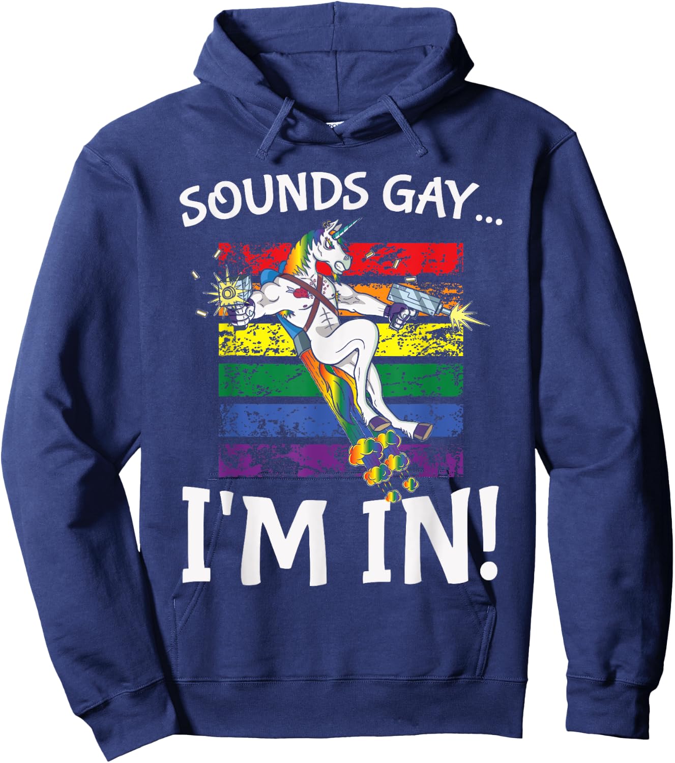 Sounds Gay I'm in Funny Rainbow Proudly Support Unicorn Gift Hoodie - Hoodie | Navy