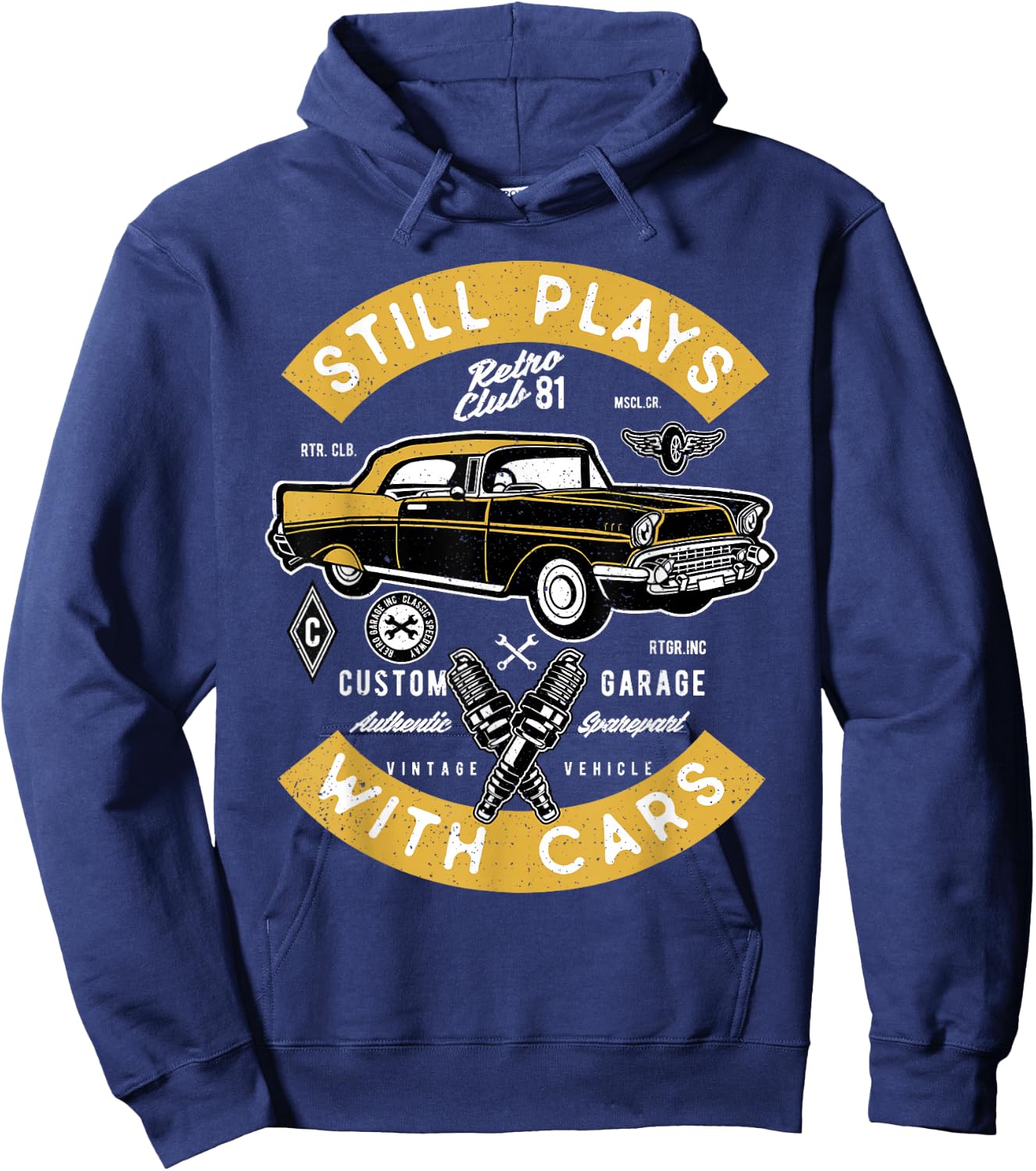 Still Plays With Cars Funny Automotive Car Mechanic Hoodie - Hoodie | Navy
