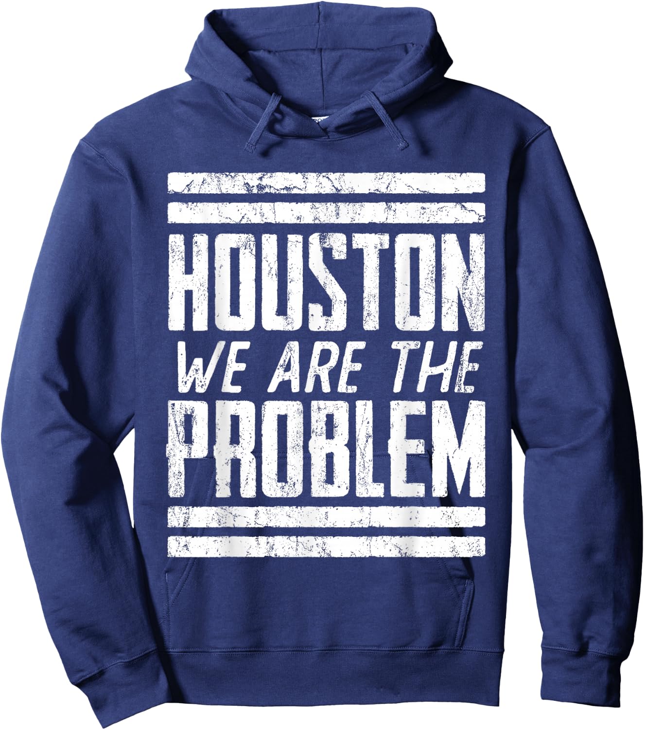 Houston We Are The Problem - Funny Space Astronaut Hoodie - Hoodie | Navy