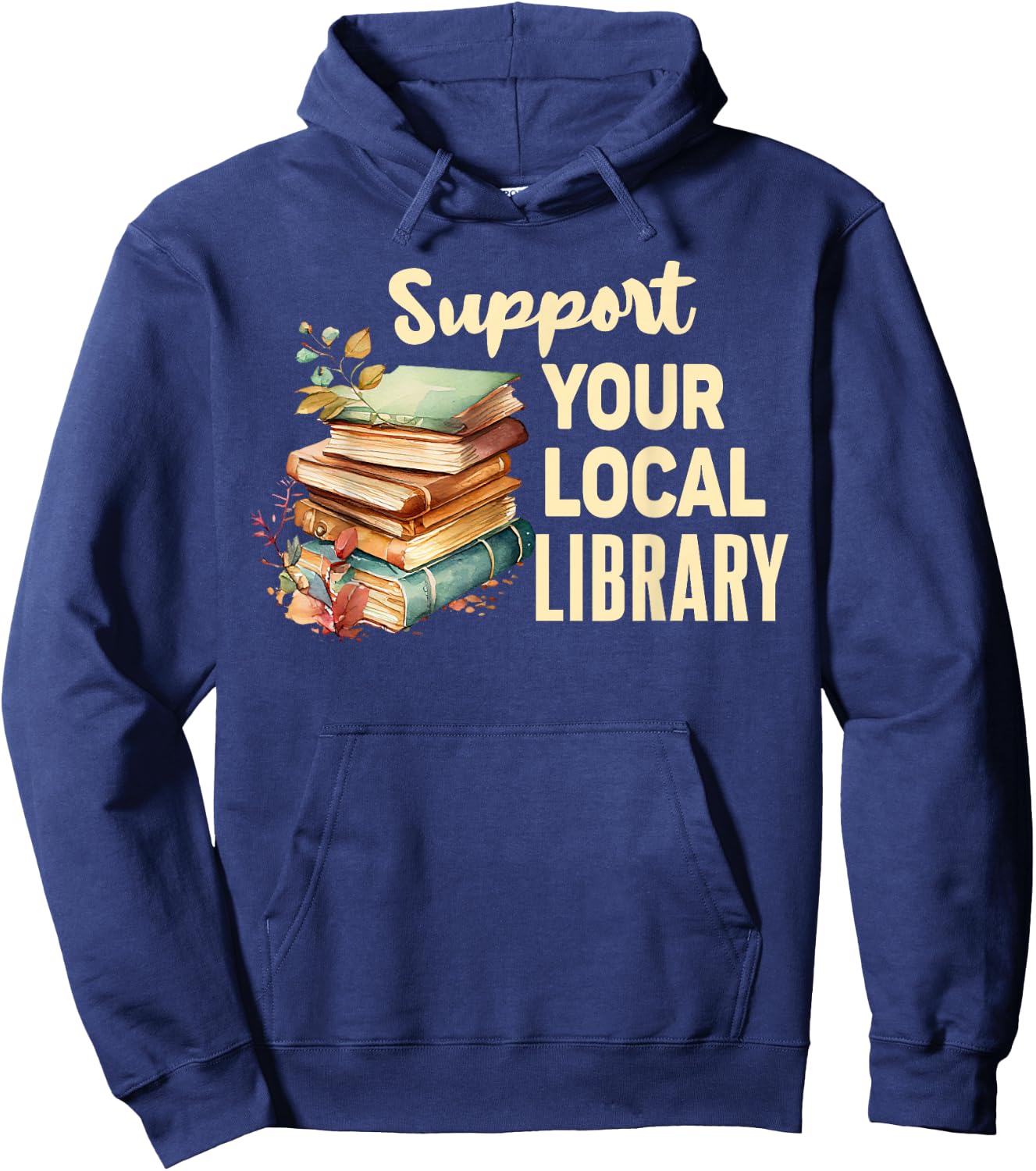 Support Your Local Library Book Readers Lovers Vintage Hoodie - Hoodie | Navy