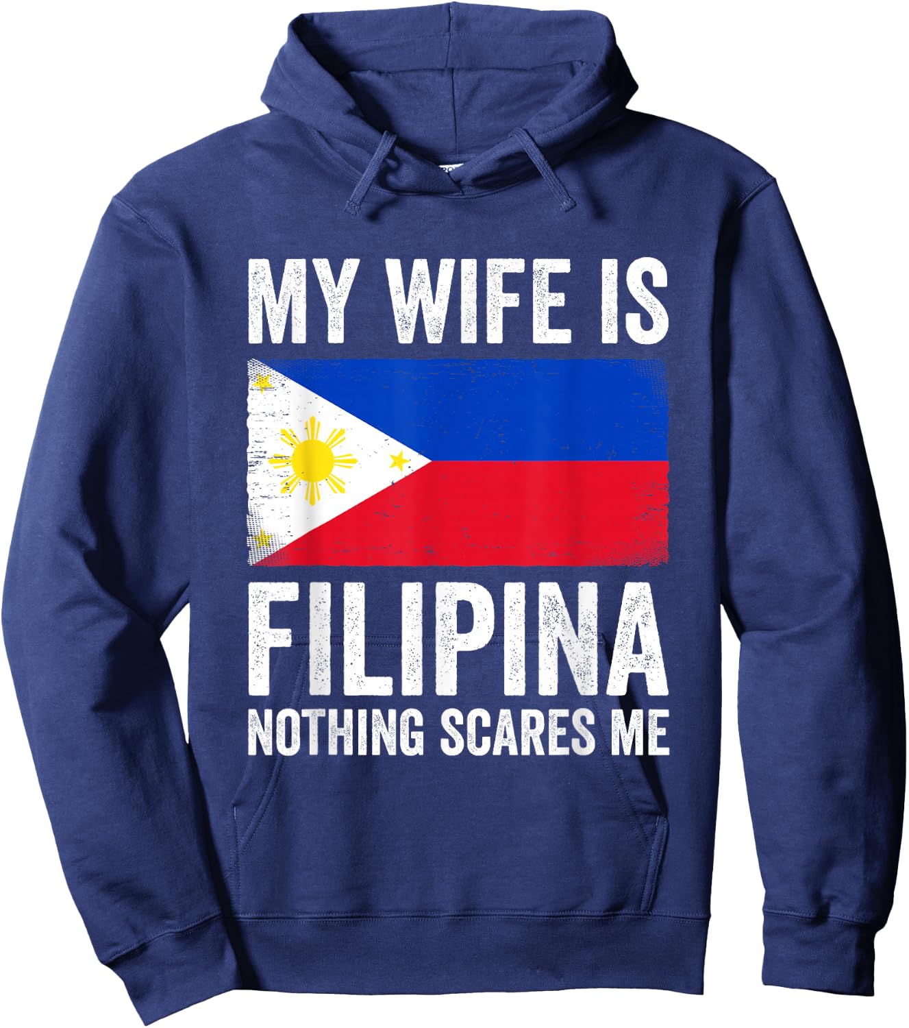 My Wife is Filipina Nothing Scares Me Philippines Hoodie - Hoodie | Navy