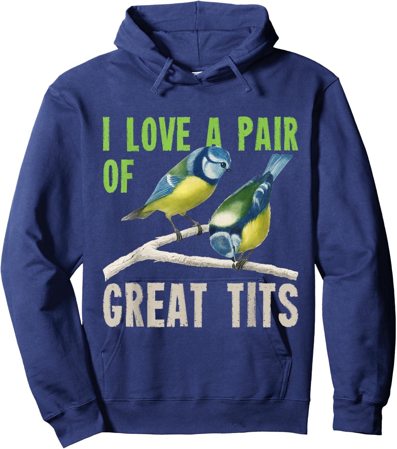 I Love A Pair Of Great Tits Bird Watcher Hoodie - Hoodie | Navy