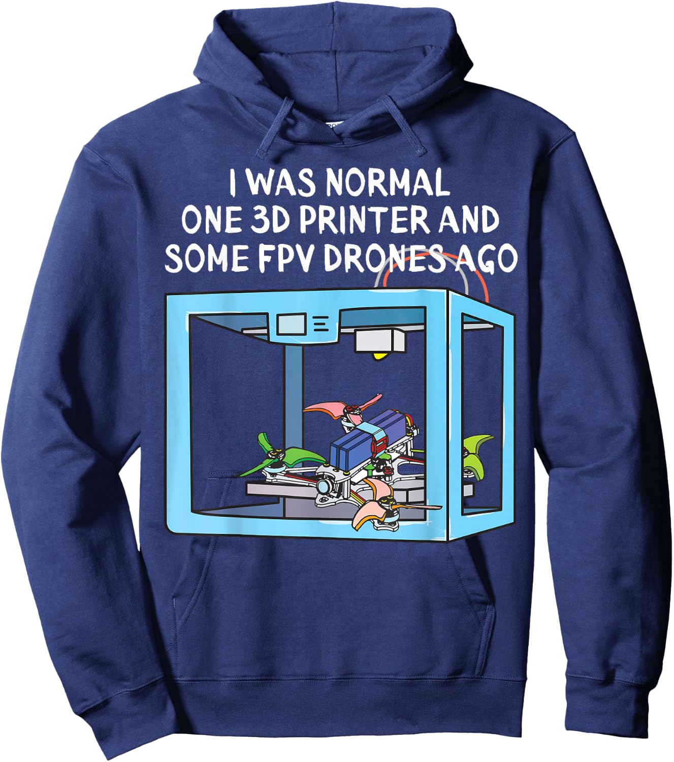 3D Printer FPV Drone Freestyle and Racing Quadcopter Hoodie - Hoodie | Navy
