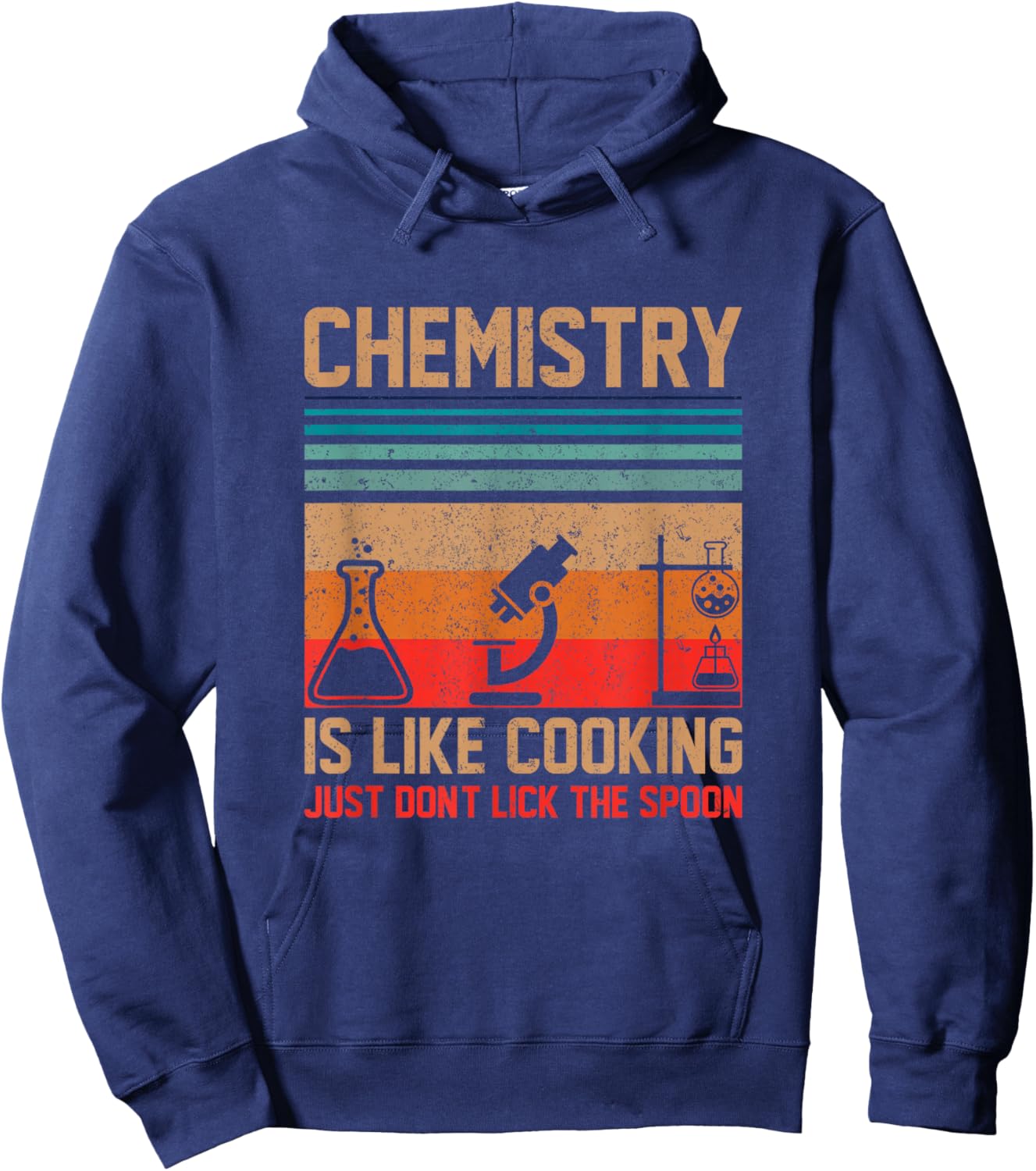 Science Chemistry Is Like Cooking Just Don't Lick The Spoon Hoodie - Hoodie | Navy