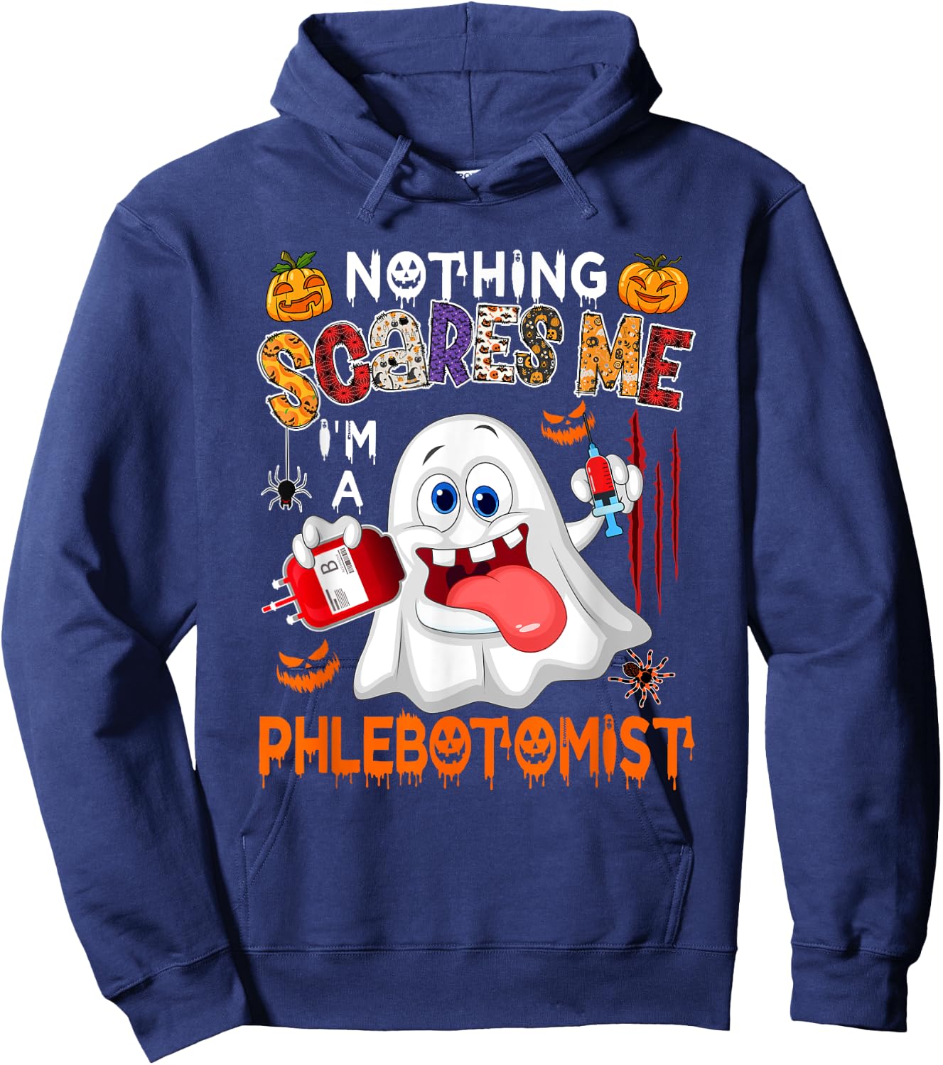 Nothing Scares Me I'm A Phlebotomist Halloween Boo Ghost Hoodie - Hoodie | Navy