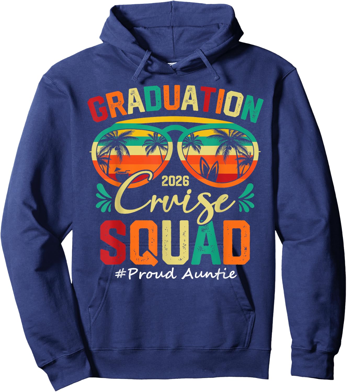 Graduation Cruise Squad 2026 Proud Auntie Funny Cruising Hoodie - Hoodie | Navy