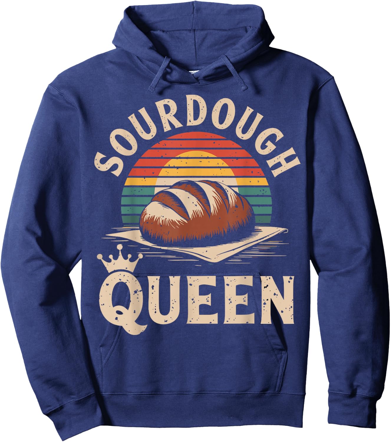 Sourdough Queen Sourdough Bread Baking Funny Bread Making Hoodie - Hoodie | Navy