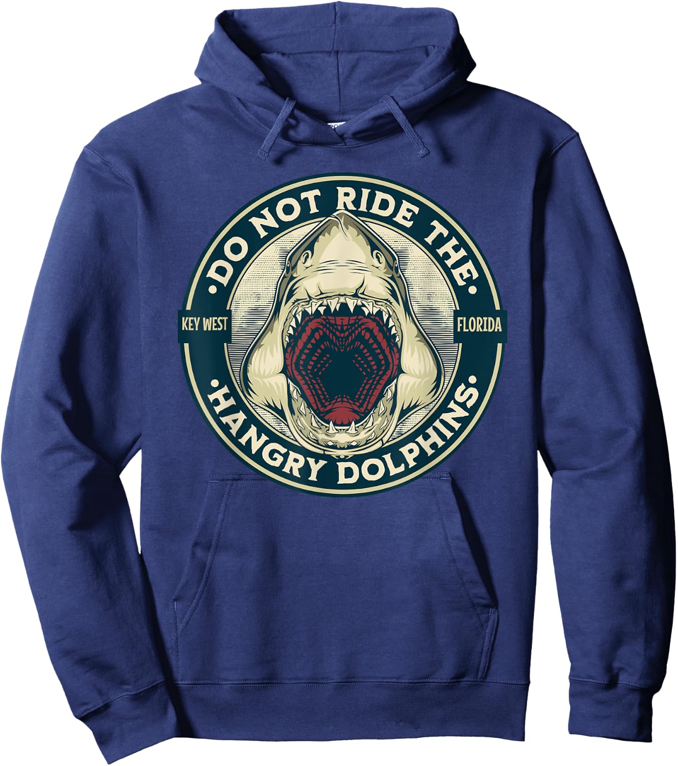 Funny Shark Key West Florida Do Not Ride the Hangry Dolphins Hoodie - Hoodie | Navy