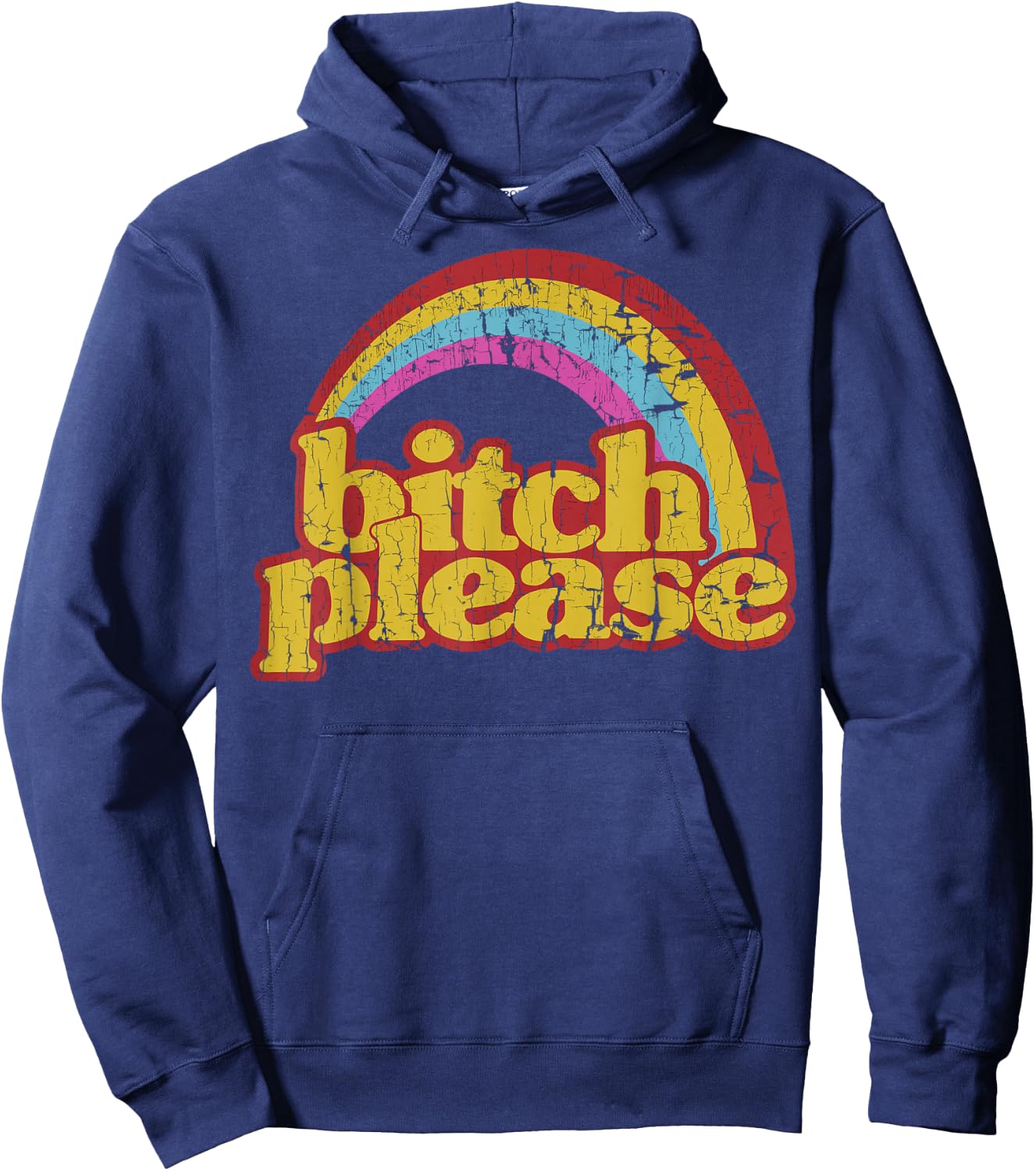 Funny Vintage Distressed Rainbow Bitch Please Hoodie - Hoodie | Navy