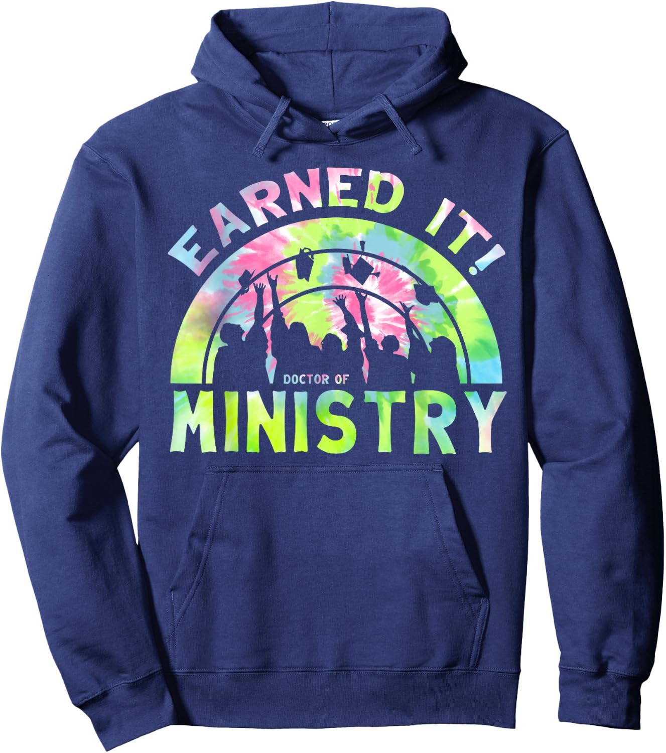 Earned It DMin Doctor Of Ministry University Grad Hoodie - Hoodie | Navy