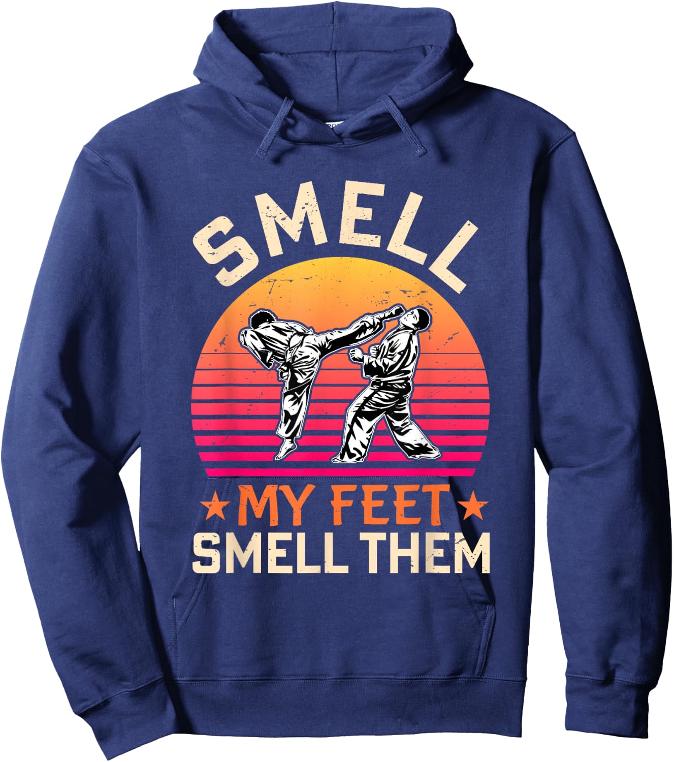 Smell My Feet Smell Them Funny Karate Gi Martial Art Kung Fu Hoodie - Hoodie | Navy