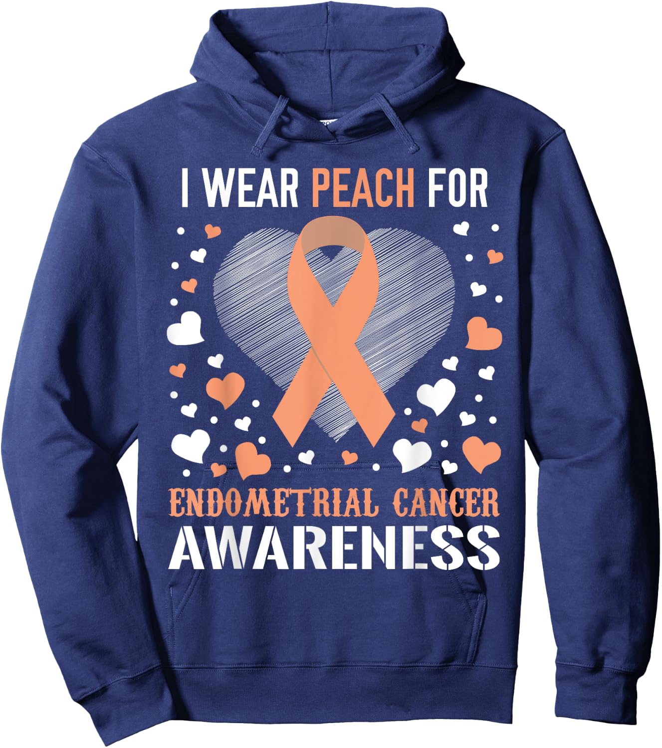 I Wear Peach For Endometrial Cancer Awareness Support Ribbon Hoodie - Hoodie | Navy