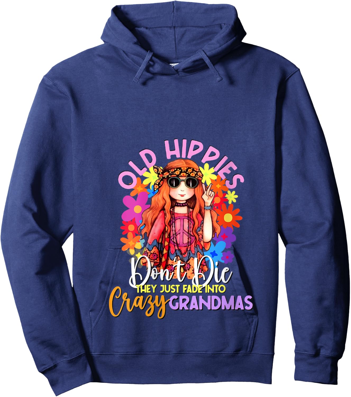 Old Hippies Don't Die Crazy Grandmas Flower Child 60s Party V-Neck Hoodie - Hoodie | Navy