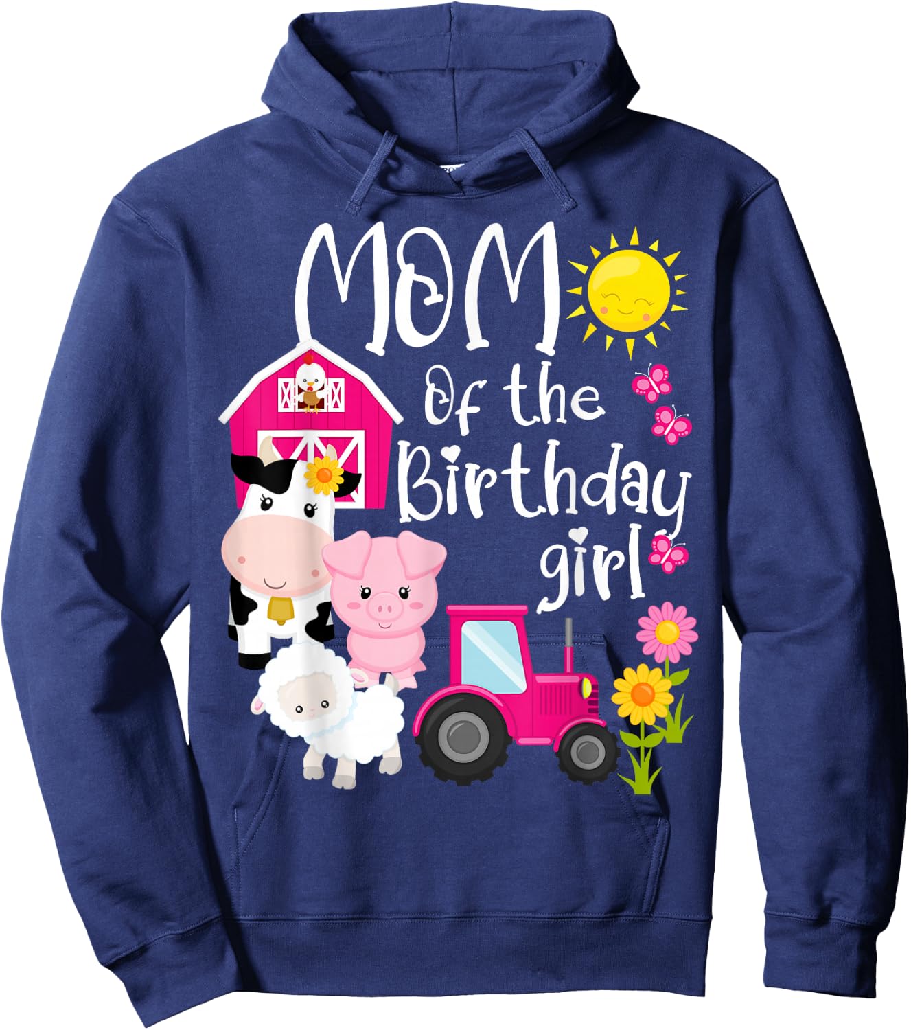 Farm Animals Mom Of The Birthday Girl Party Barnyard Bday Hoodie - Hoodie | Navy