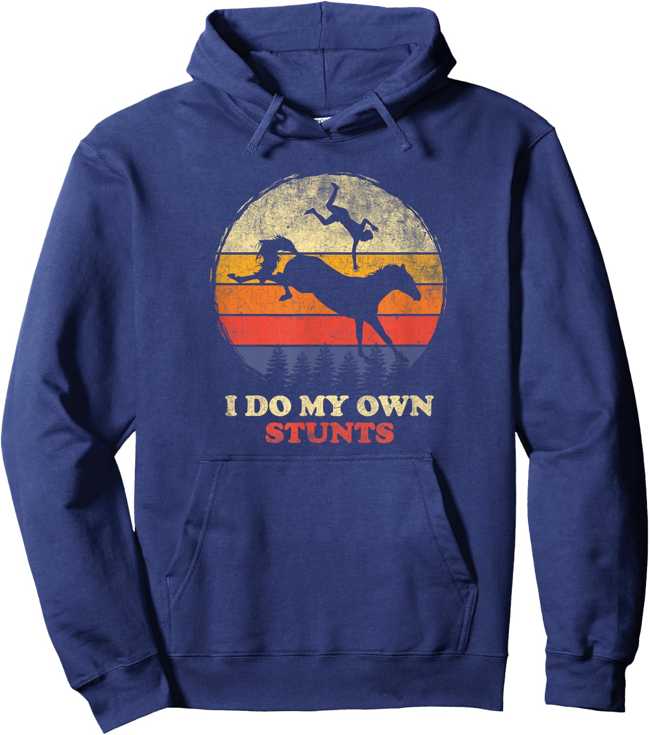 Funny Horse Riding I Do My Own Stunts Vintage Retro Hoodie - Hoodie | Navy