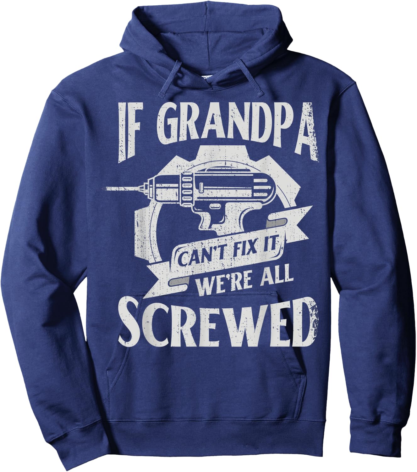 If Grandpa Can't Fix It We're All Screwed For Mechanic Hoodie - Hoodie | Navy