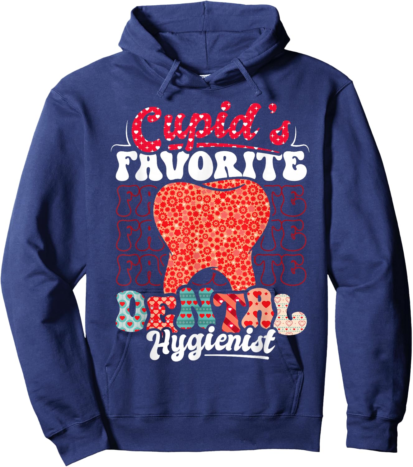 Valentines Cupid's Favorite Dental Hygienist Dentist Gift Hoodie - Hoodie | Navy