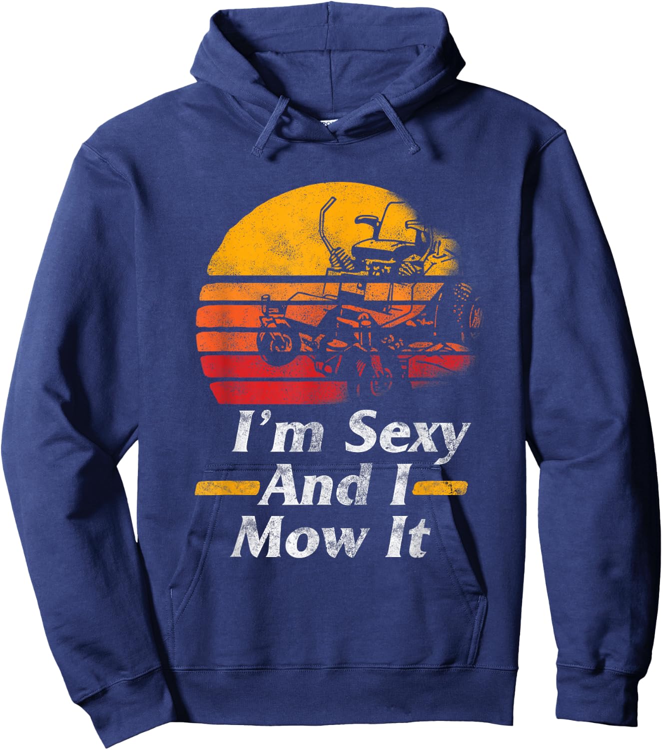 I'm Sexy I Mow It Lawn Mower Gardening Gift Women Hoodie - Hoodie | Navy