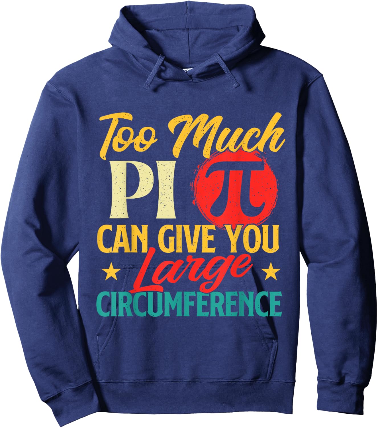 Too Much Pi - Science Pi Day Pi Symbol Math Lover Hoodie - Hoodie | Navy
