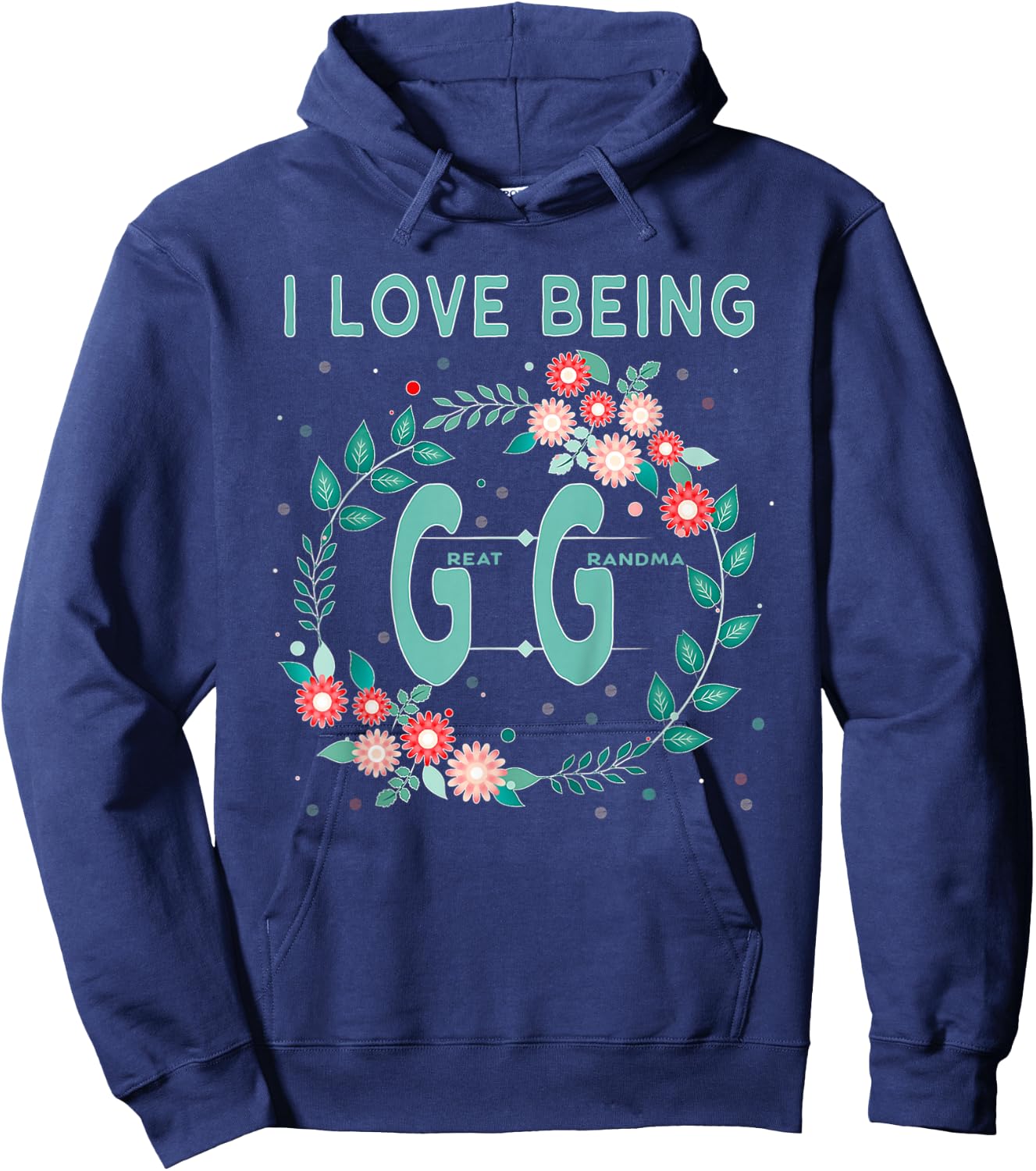 GG Shirt I Love Being GiGi Great Grandmother Gift Hoodie - Hoodie | Navy