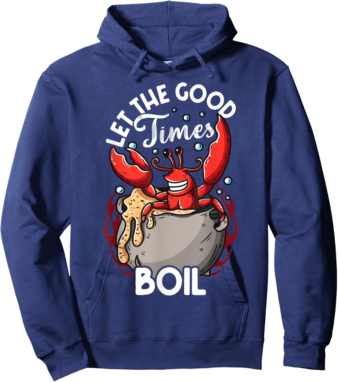 Funny Crab Good Times Boil Crab Picker Crab Eating Love Crab Hoodie - Hoodie | Navy