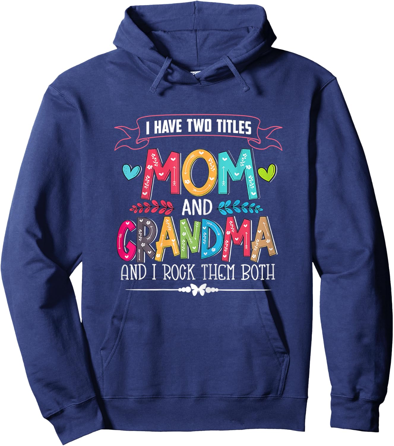 Funny Grandma Shirts women Mom and Grandma I rock them Both Hoodie - Hoodie | Navy