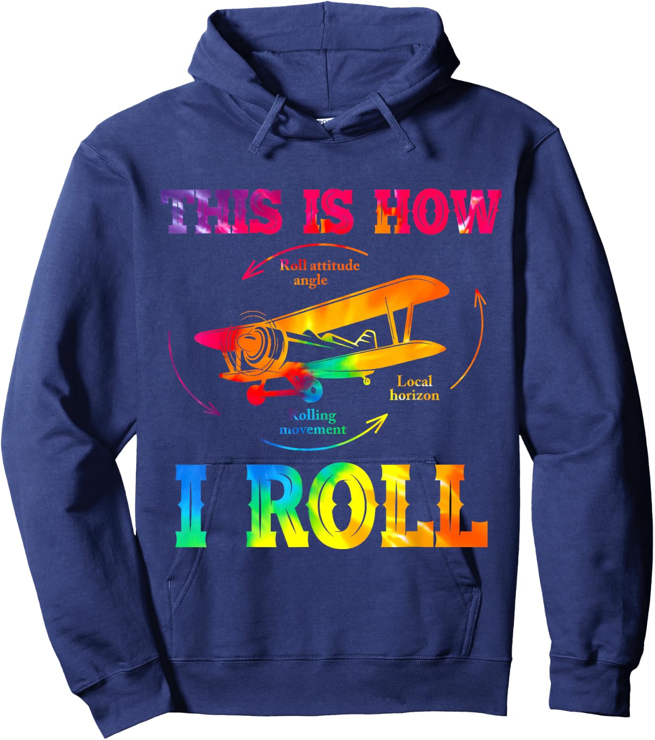 Pilot Airplane, Aviation Pilot, How I Roll Airplane Tie Dye Hoodie - Hoodie | Navy