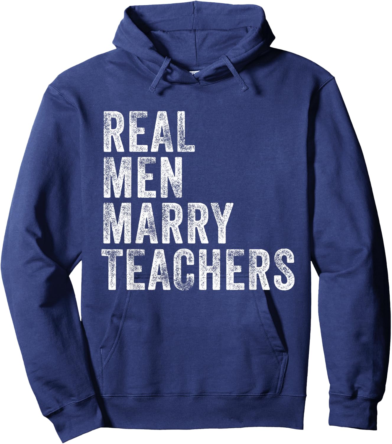 Real Men Marry Teachers Future Husband Wife Engagement Funny Hoodie - Hoodie | Navy