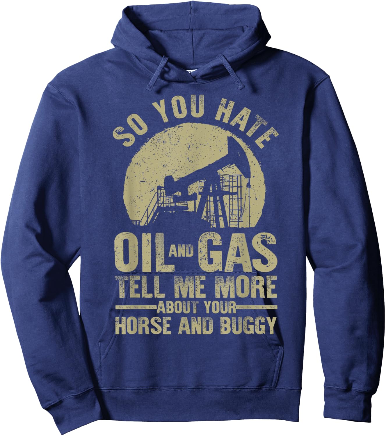 Funny Oilfield Art Dad Oil Rig Workers Roughnecks Hoodie - Hoodie | Navy