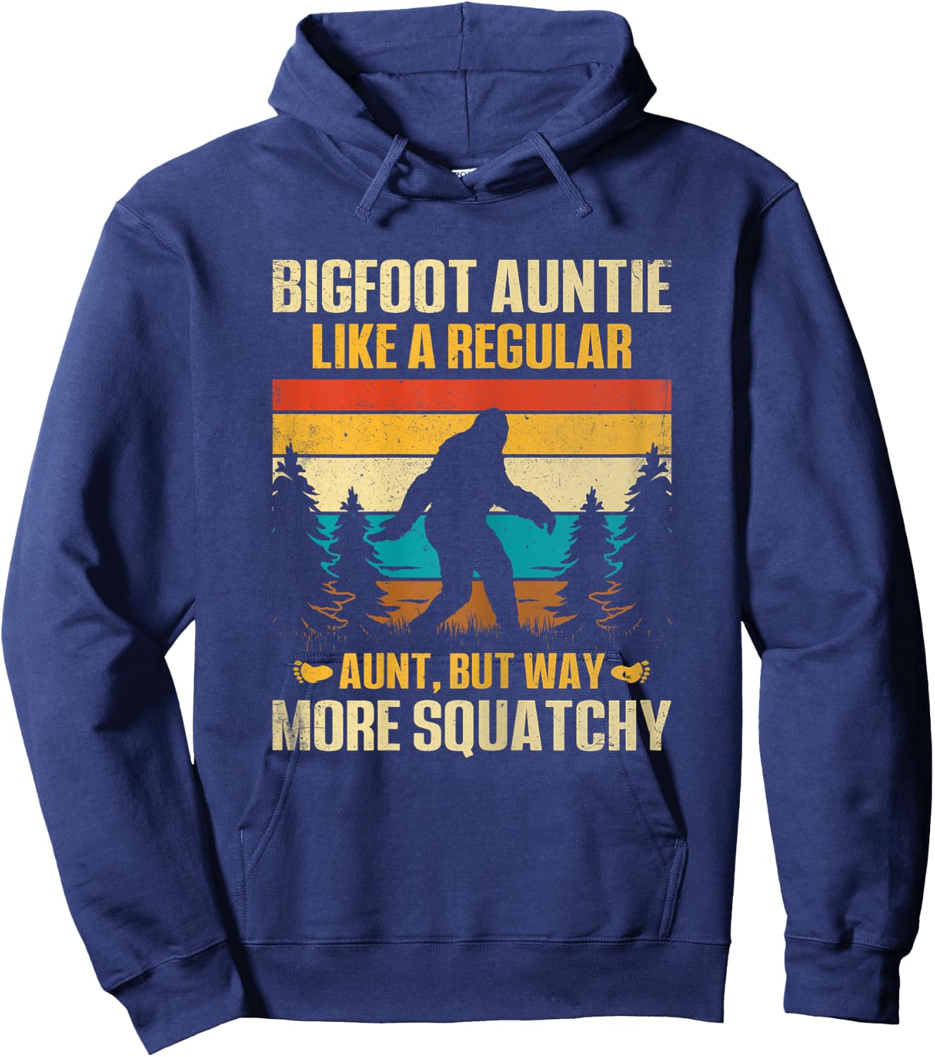 Bigfoot Auntie Like a Regular Aunt but Way More Squatchy Hoodie - Hoodie | Navy