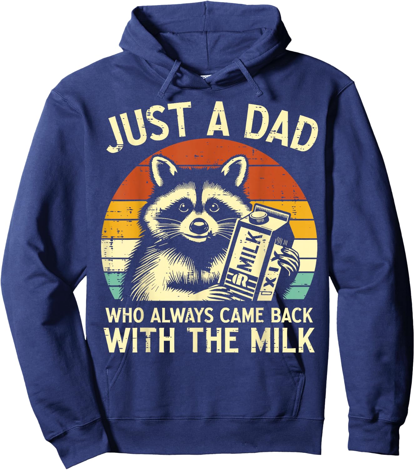 Just A Dad Who Always Came Back With The Milk father's day Hoodie - Hoodie | Navy
