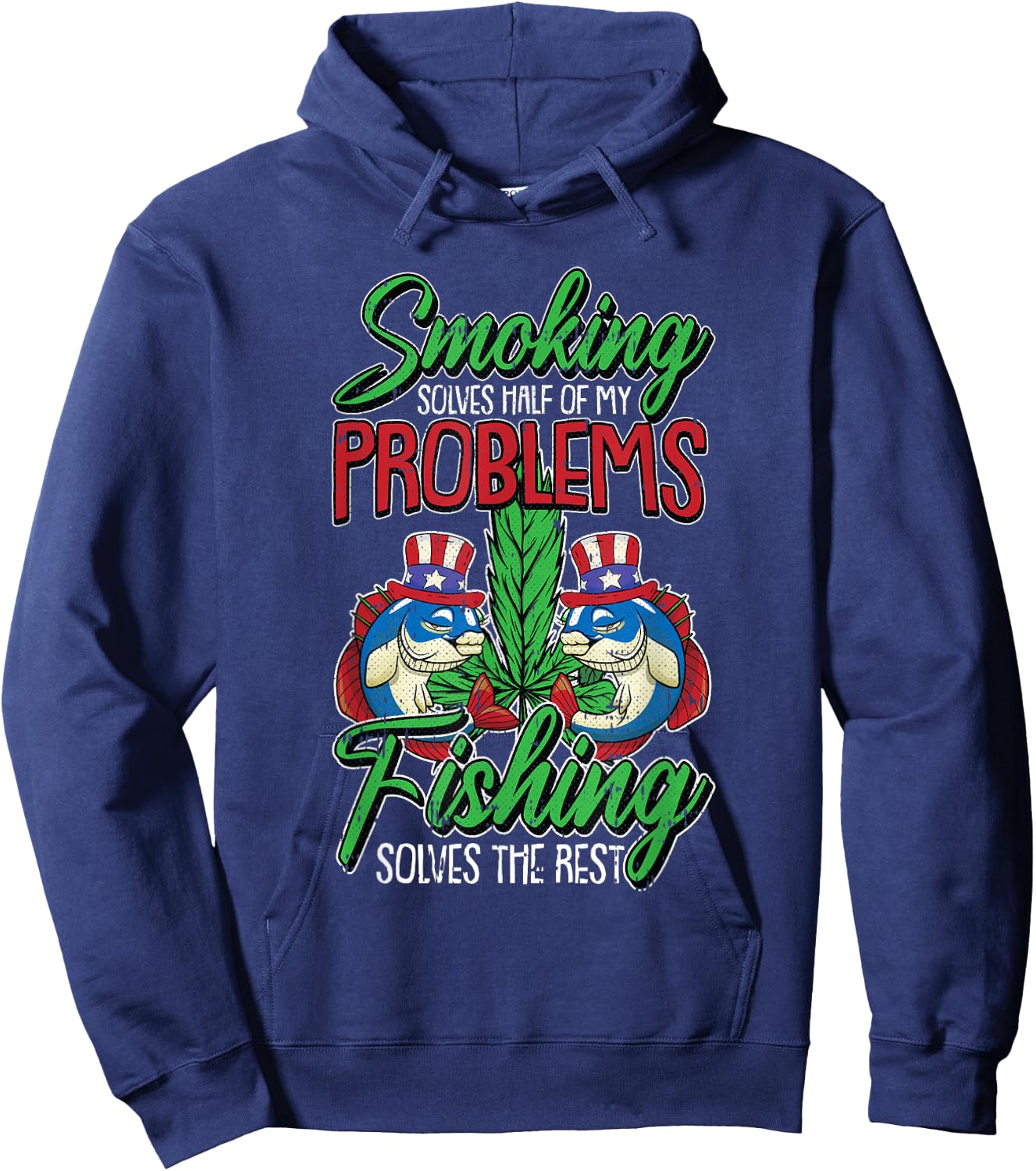 Fishing Solves The Rest 4th Of July Smoking Weed Fisherman Hoodie - Hoodie | Navy