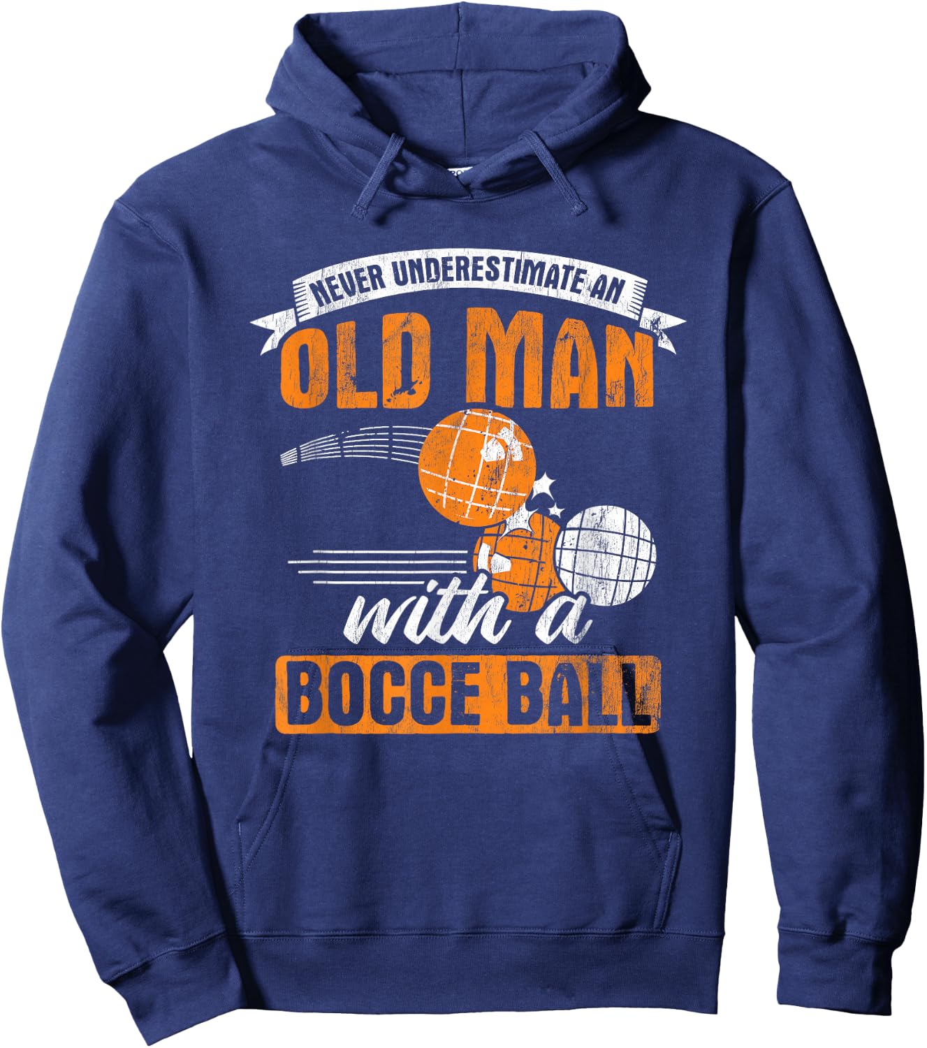 Never Underestimate an Old Man with A Bocce Ball Hoodie - Hoodie | Navy