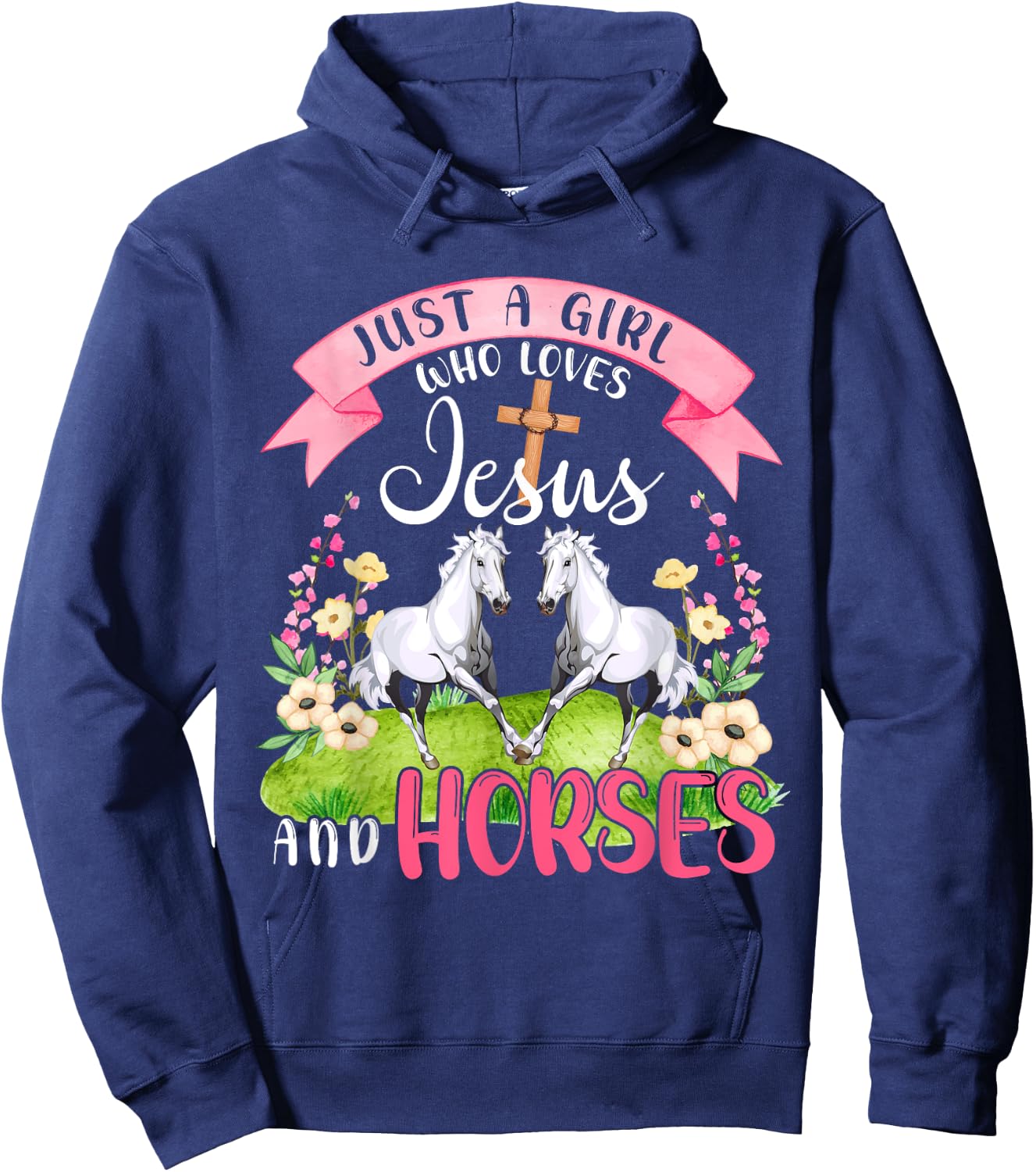 Just A Girl Who Loves Jesus And Horses Cute Horses Flowers Hoodie - Hoodie | Navy