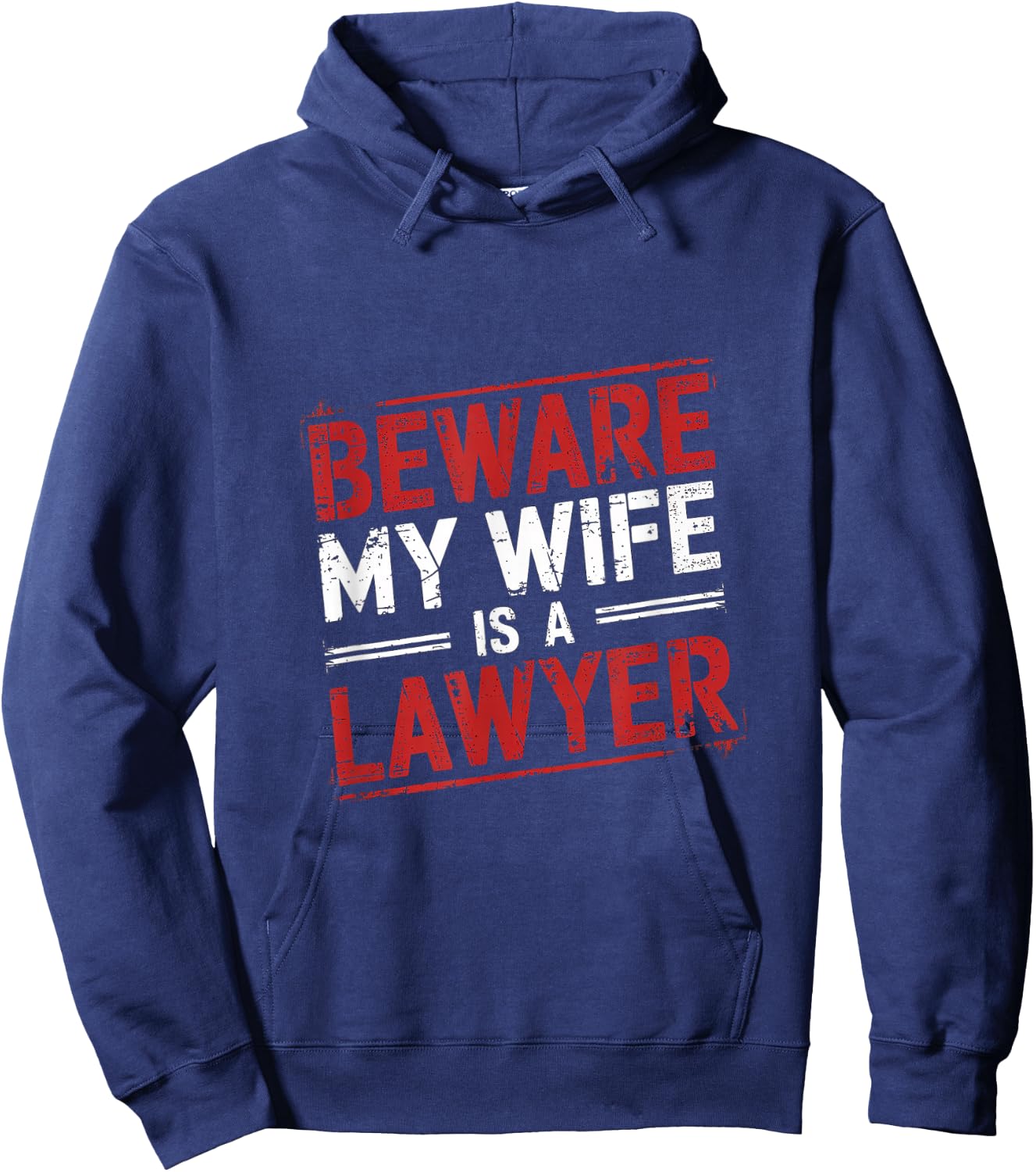 Beware My Wife Is A Lawyer Legal Attorney Husband Hoodie - Hoodie | Navy