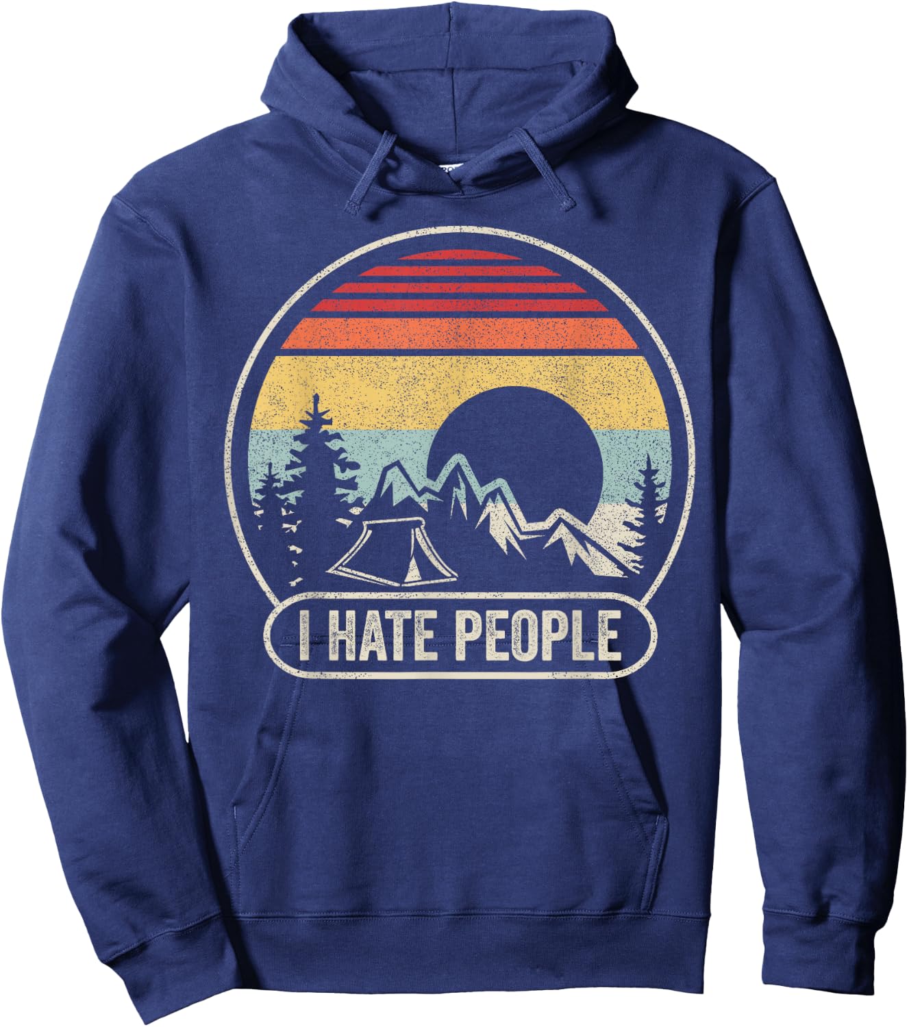 Vintage Retro I Hate People I Love Camping Funny Hoodie - Hoodie | Navy
