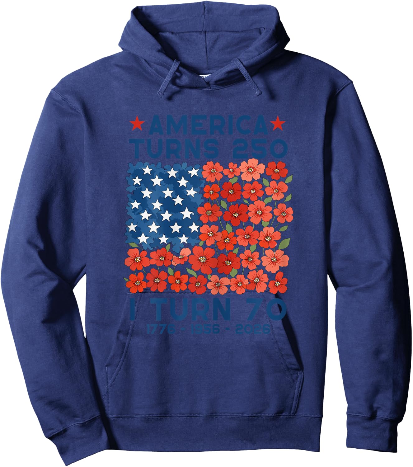 America Turns 250 I Turn 70 1956 70th Birthday Women Mom Hoodie - Hoodie | Navy