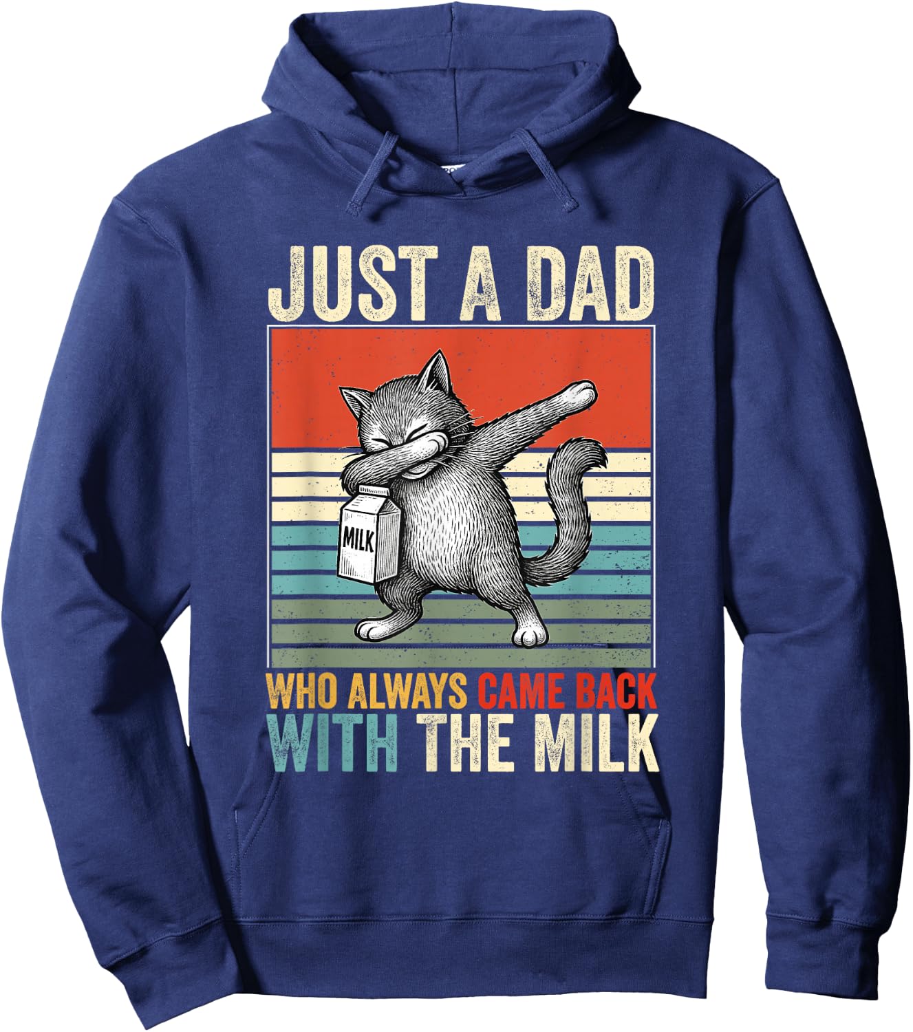Just A Dad Who Always Came Back With The Milk Fathers Day Hoodie - Hoodie | Navy