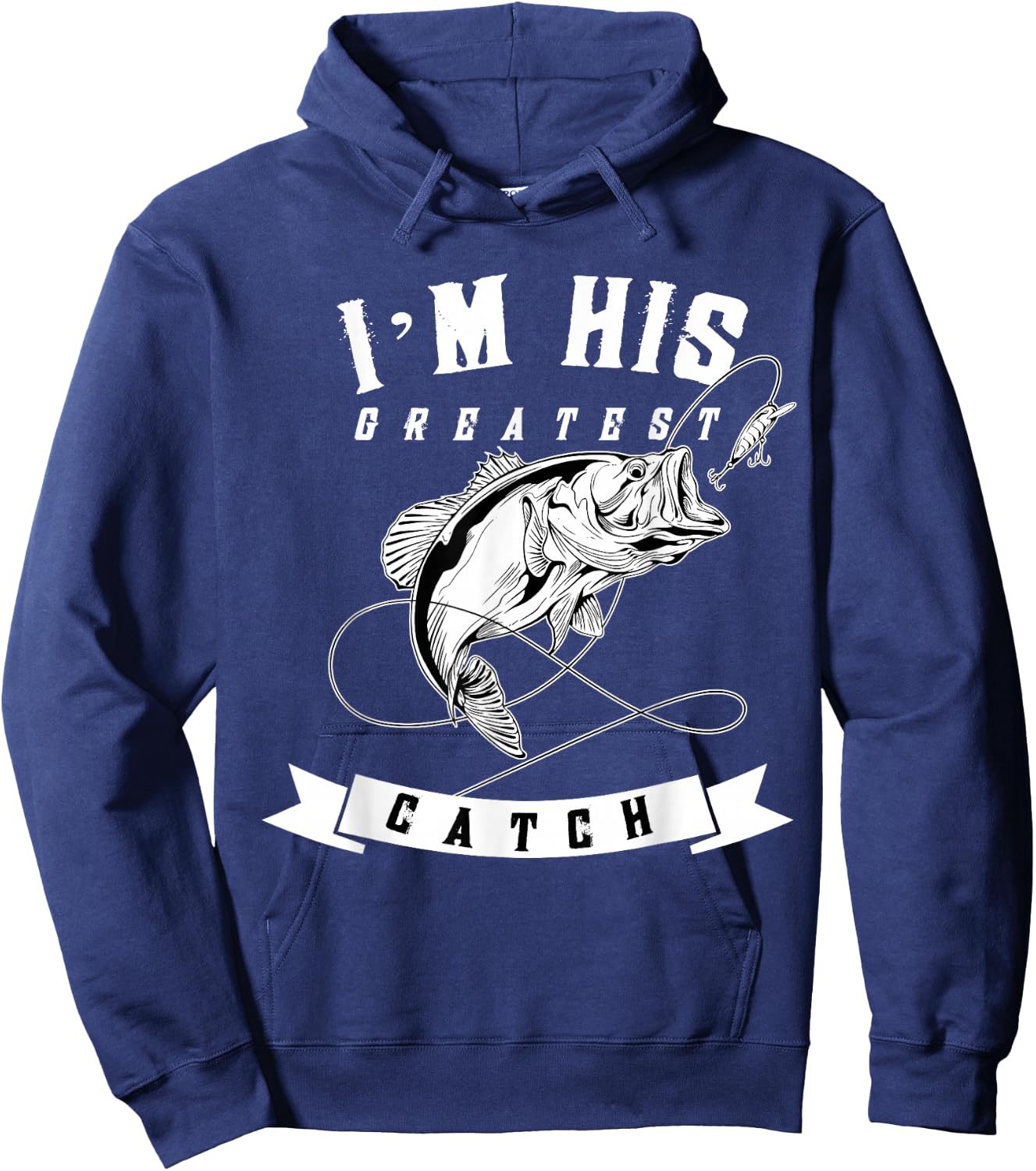 I'm His Greatest Catch Fisherman Funny Fishing Couples Gift Hoodie - Hoodie | Navy