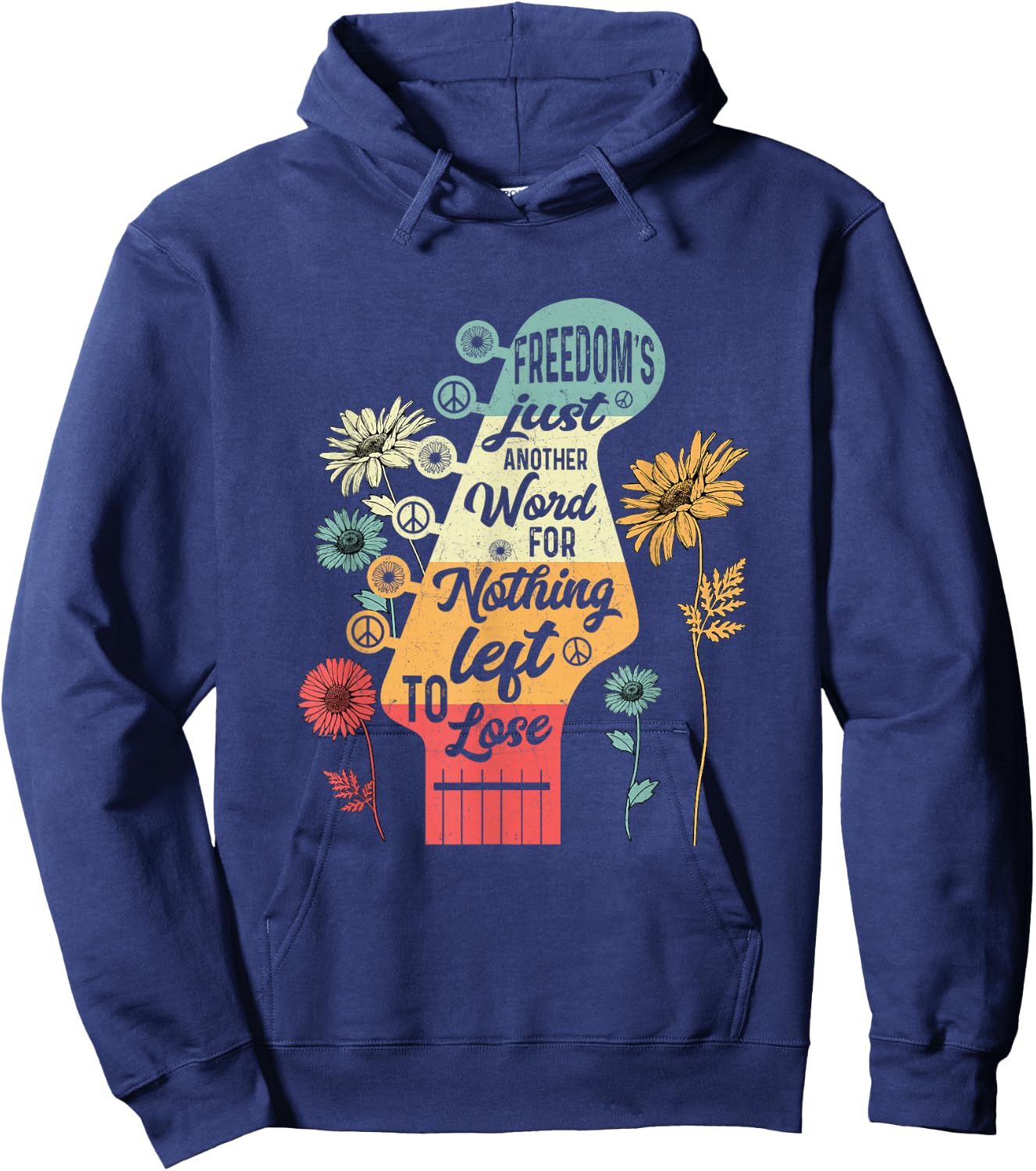 Freedom's Just Another Word for Nothing Left to Lose Hoodie - Hoodie | Navy