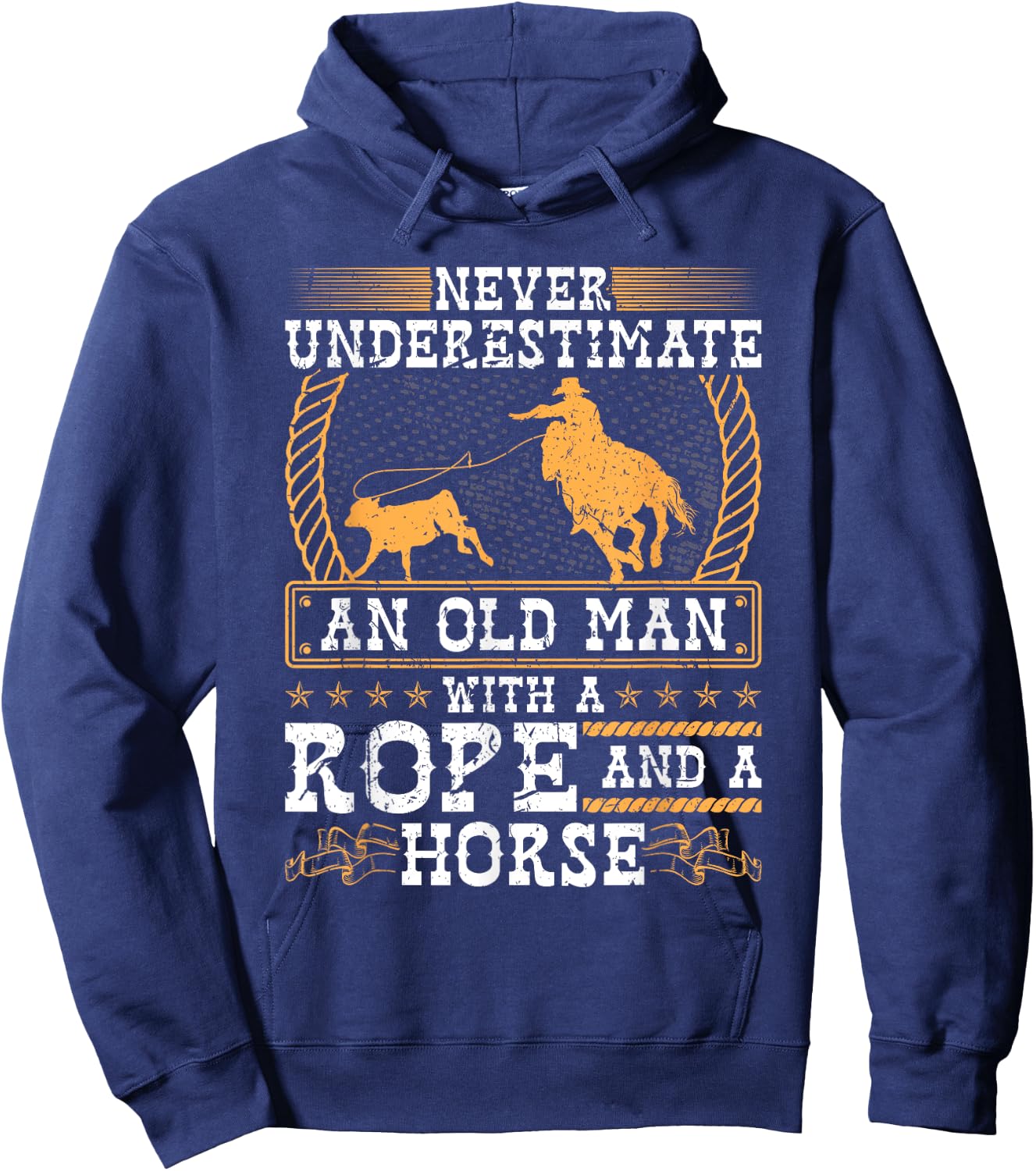 Never Underestimate An Old Man Cowboy Rodeo Calf Roping Hoodie - Hoodie | Navy